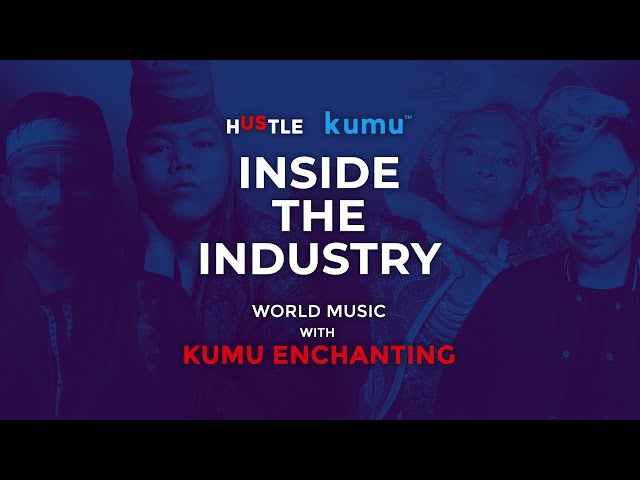 Inside the Industry x Kumu: World music with Enchanting