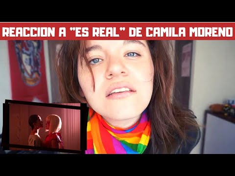 REACCION A "ES REAL" DE CAMILA MORENO
