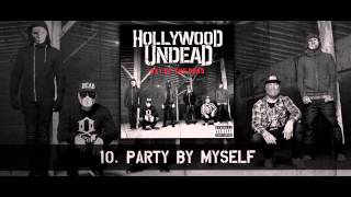 Hollywood Undead - Party By Myself [w/Lyrics]