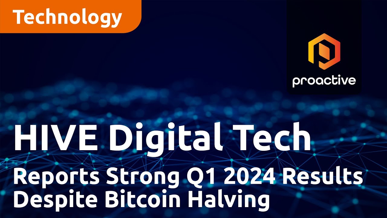 HIVE Digital Technologies Reports Strong Q1 2024 Results Despite Bitcoin Halving
