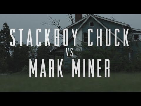 Stack Boy Chuck vs Mark Miner