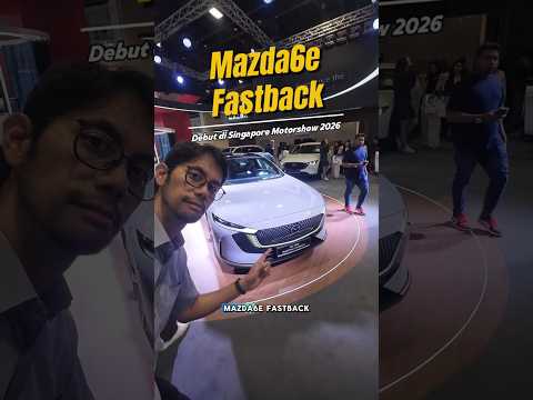 Mazda6e Fastback Debut di Singapore Motor Show 2026. Oke Ga Nih Untuk Pasar Indonesia?