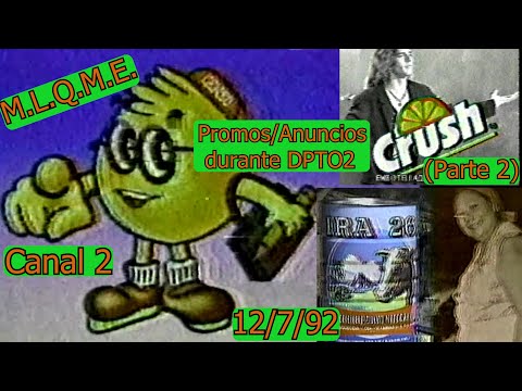 0534 Commercials During DPTO2 (Part 2): M.L.Q.M.E. - Channel 2 of El Salvador, July 12, 1992