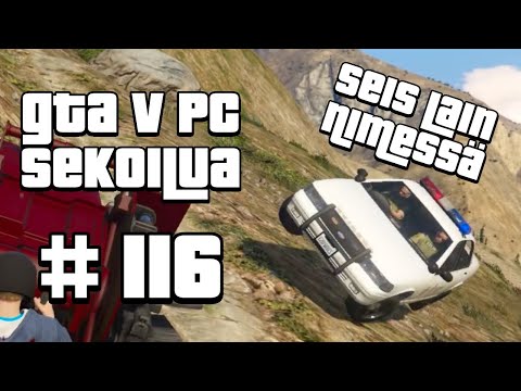 Poliisit vuoristossa! -  GTA V PC Sekoilua | Osa 116