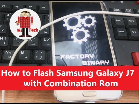 How to Flash Samsung Galaxy J7 with Combination Rom - Restore Original Firmware Video