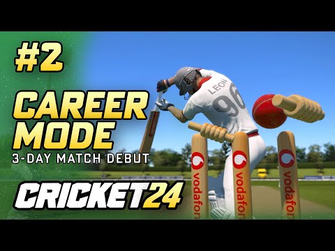 CRICKET 24 CAREER MODE #2 - ON THE UP