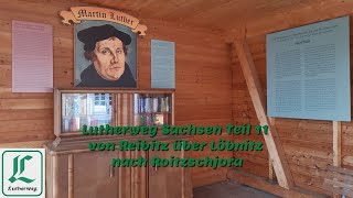 Lutherweg Sachsen Teil 11 von Reibitz über Löbnitz nach Roitzschjora