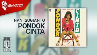 Download lagu Nani Sugianto - Pondok Cinta ( Karaoke Video) mp3 Download lagu Nani Sugianto - Pondok Cinta ( Karaoke Video) mp3