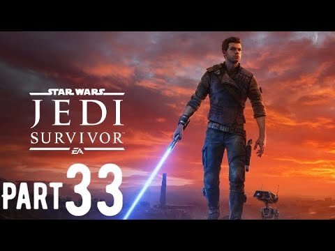 STAR WARS JEDI SURVIVOR | PS5 Gameplay Walkthrough Part 33 | NOVA GARON