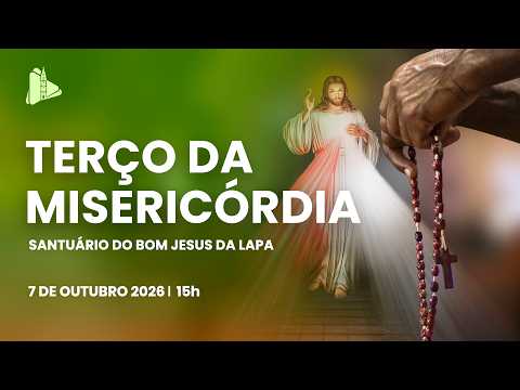 Terço da Misericórdia - 15h | Santuário do Bom Jesus da Lapa - 7/10/2026