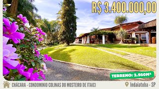 Chácara a venda no condomínio - Colinas do Mosteiro de Itaici (Indaiatuba-SP)🇧🇷 | 02 Casas