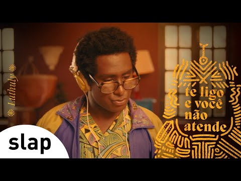 Luthuly - Te Ligo e Você Não Atende (Clipe Oficial)
