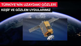 Türkiye'nin uzaydaki gözleri