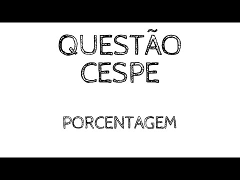 QUESTÃO CESPE - PORCENTAGEM - RLM PARA CONCURSOS