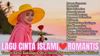 Download lagu KUMPULAN LAGU CINTA ISLAMI ROMANTIS ❤️ Lagu Islami, Teman Setia Sekaligus Do'a Untuk Para Jomblo mp3