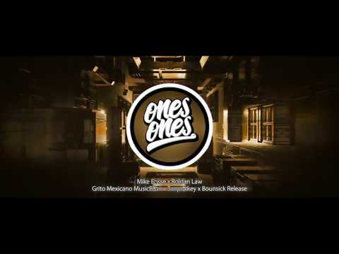Mike Epsse x Roldan Law - Grito Mexicano (MusicBlast x Sanpaokey x Bounsick Release)