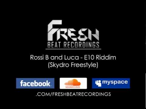 Rossi B and Luca - E10 Riddim (Skydro Freestyle)