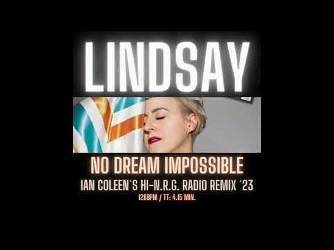 LINDSAY No Dream Impossible ( Coleen`s HI-N.R.G. Remix 2023 )