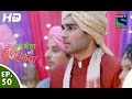 Bade Bhaiyya Ki Dulhania - बड़े भैया की दुल्हनिया - Episode 50 - 27th September, 2