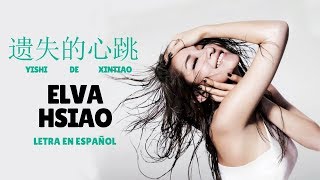 Elva Hsiao (萧亚轩) yishi de xintiao (遗失的心跳) /Sub Español/Pinyin/Chino
