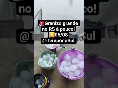 MUITO GRANIZO PELO RS 06/08 # #alerta ##tempestade #granizo #tempo #clima