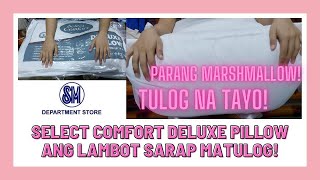 SM DEPARTMENT STORE SELECT COMFORT DELUXE PILLOW 19X28 INCHES MASARAP HIGAAN NAKAKARELAX ANG LAMBOT