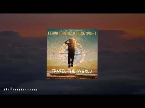 Flava Matikz X Mike Swift - Travel The World [Muziq Visualizer]