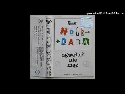 THE NOJE DADA /KODYM I RESZTA ŻULI/