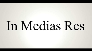 IN MEDIAS RES