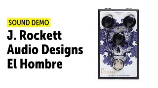 Video thumbnail for J. Rockett Audio Designs El Hombre - Sound Demo (no talking) by Guitar Bonedo