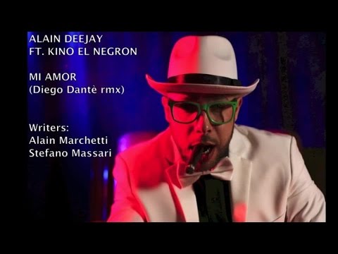 Alain Deejay Ft. Kino El Negron - MI AMOR - (Diego Dantè Remix)