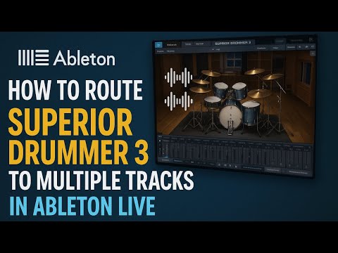 How to Route Superior Drummer 3 To Multi-Tracks in Ableton Live For Full Control of Your E-Kit Mix!