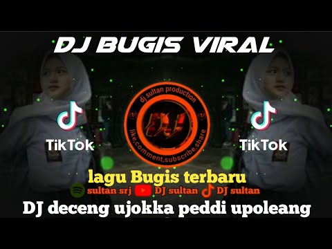 DJ DECENG UJOKKANG PEDDI UPOLEANG - DJ BUGIS VIRAL TIKTOK TERBARU
