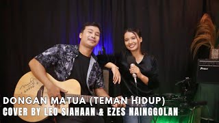Download lagu Dongan Matua (Teman Hidup) - Ezes Nainggolan & Leo Siahaan Cover mp3