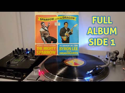SPARROW MEETS THE DRAGON (RARE VINYL) - THE MIGHTY SPARROW WITH BYRON LEE & THE DRAGONAIRES - SIDE 1