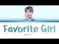 BTS RM - Favorite Girl (방탄소년단 - Favorite Girl) [Color Coded Lyrics/Han/Rom/Eng/가사]