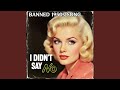 I Didn't Say No (Banned 1950S Song)