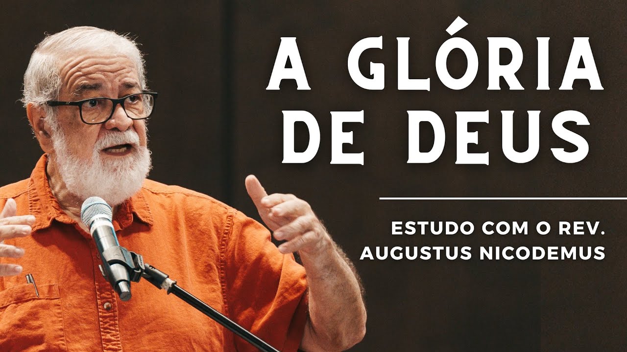 5. TODA GLÓRIA A DEUS! O que isso significa? (Soli Deo Gloria) | Augustus Nicodemus