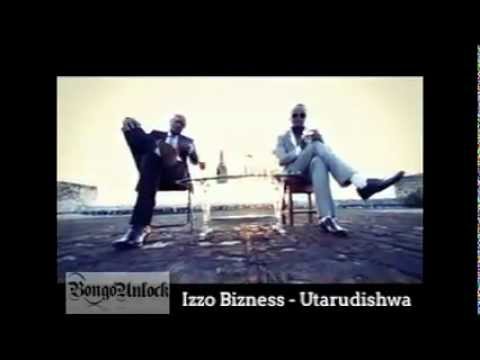 Izzo Bizness -  Utarudishwa [ BongoUnlock ]