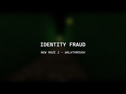 Identity Fraud - New Maze 2 - Walkthrough