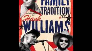 Hank Williams with Hank jr & Hank III "I Won't Be Home No More"