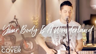 Your Body Is A Wonderland - John Mayer (Boyce Avenue cover) on Spotify &amp; Apple