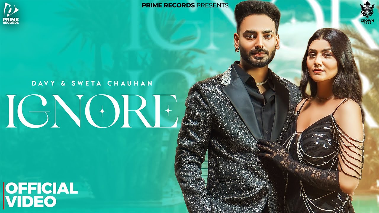 Ignore Lyrics | Davy, Simar Kaur
