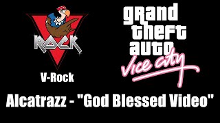 Download lagu GTA: Vice City - V-Rock | Alcatrazz - 'God Blessed Video' mp3