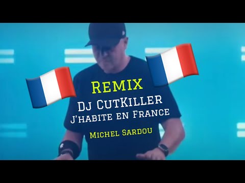Remix 2023 , DJ CutKiller , j’habite en France , Michel Sardou , carte blanche , mixlive france 2