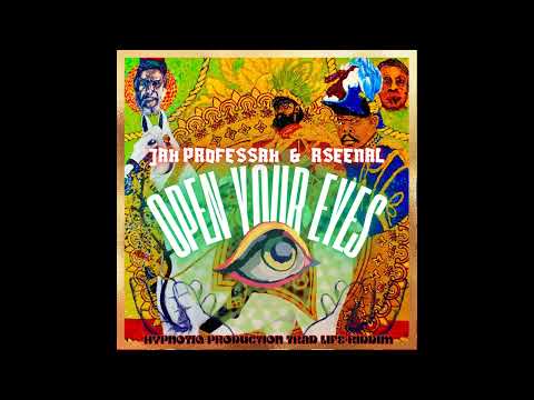 Jah Professah ft. Rseenal  - Open Your Eyes - (Official)