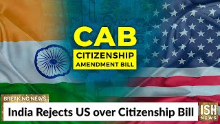 India Rejects US over Citizenship Bill