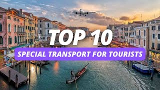 Bizarre and Fascinating: The 10 Most Unconventional Tourist Transporta