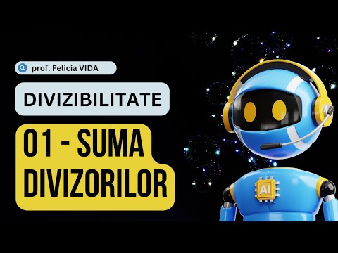 01 - Suma divizorilor (3 variante de rezolvare) - Algoritmi elementari