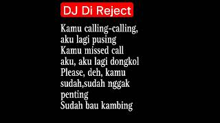 Download lagu Lirik lagu DJ Di Reject mp3 Download lagu Lirik lagu DJ Di Reject mp3